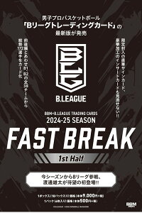 BBM×B.LEAGUE TRADING CARDS 2024-25 SEASON FAST BREAK 1st Half BOX�i���������j 2025�N1��31������