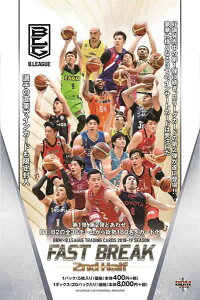 BBM×B.LEAGUE TRADING CARDS 2018-19 SEASON FAST BREAK 2nd Half BOX�i���������j