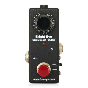 Fire-Eye - Bright-Eye Clean Boost/Buffer