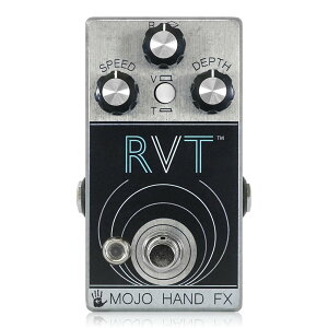 Mojo Hand Fx - RVT | ���o�[�u �g������ ���B�u���[�g �M�^�[ �G�t�F�N�^�[