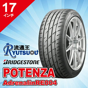 �y�@�l�����������z�X�|�[�e�B�^�C�� 215/55R17 POTENZA AdrenalinRE004 �u���a�X�g�� BRIDGESTONE
