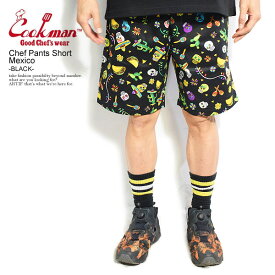 クックマン COOKMAN Chef Pants Short Mexico -BLACK- 231-21938 メンズ レディース ショートパンツ ショーツ パンツ シェフパンツ ストリート