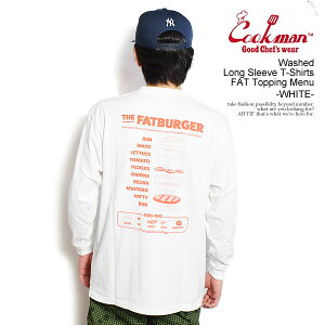 �N�b�N�}�� COOKMAN Washed Long Sleeve T-Shirts FAT Topping Menu -WHITE- 151-43158w �����Y T�V���c ���� ����T FAT BURGER �R���{ �������� �X�g���[�g