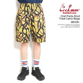 クックマン COOKMAN Chef Pants Short Tribal Camo Beige -BEIGE- 231-41973 メンズ ショートパンツ ショーツ パンツ シェフパンツ ストリート