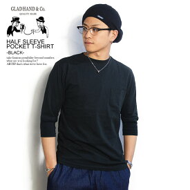 グラッドハンド GLAD HAND HALF SLEEVE POCKET T-SHIRT -BLACK- gladhand-16b メンズ Tシャツ ハーフスリーブ 5分袖