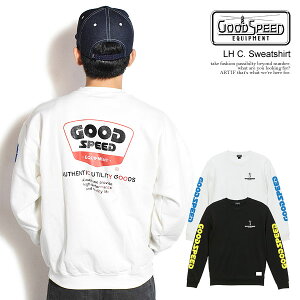�O�b�h�X�s�[�h �C�N�C�b�v�����g GOODSPEED equipment GOODSPEED equipment LH C. Sweatshirt gse-wfv-cs-lh �����Y �X�E�F�b�g �g���[�i�[ �������� �X�g���[�g
