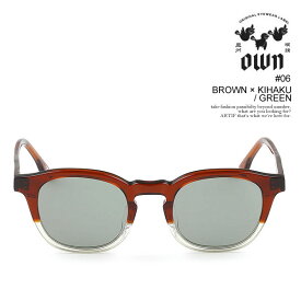 オウン OWN #06 BROWN×KIHAKU / GREEN ow-06brkh-grn メンズ サングラス メガネ ボストンタイプ 送料無料 ストリート