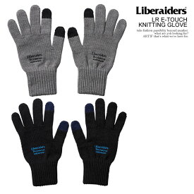 リベレイダース Liberaiders LR E-TOUCH KNITTING GLOVE 759052303 メンズ グローブ 手袋 ニットグローブ 送料無料 ストリート