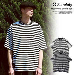 30��OFF SALE �Z�[�� �T�u�T�G�e�B SUBCIETY Heavy oz. border tee 150-40015 subciety �����Y T�V���c ���� ����T�V���c �{�[�_�[T�V���c �������� �X�g���[�g