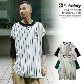 サブサエティ SUBCIETY HENLEY NECK BASEBALL TEE 107-40972 subciety メンズ Tシャツ 半袖 ヘンリーネック 送料無料 ストリート