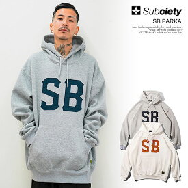 30％OFF SALE セール サブサエティ SUBCIETY SB PARKA 102-31814 subciety メンズ パーカー プルオーバー ヘビーオンス 送料無料 ストリート