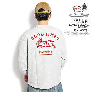 �G���h���X�T�}�[ The Endless Summer TES GOOD TIME FLOCK PT LONG SLEEVE T-SHIRT -MIX GRAY- 1280-26774312g �����Y T�V���c ���� ����T TES US�R�b�g�� �������� �X�g���[�g