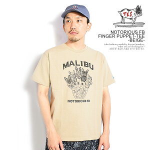 �G���h���X�T�}�[ The Endless Summer TES NOTORIOUS FB FINGER PUPPET-TEE -BEIGE- fh-26574322b �����Y T�V���c ���� TES US�R�b�g�� �������� �X�g���[�g