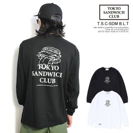 トウキョウサンドウィッチクラブ TOKYO SANDWICH CLUB T.S.C-SDM B.L.T tsc-22-0072 メンズ レディース Tシャツ ロンT 長袖 送料無料 ストリート