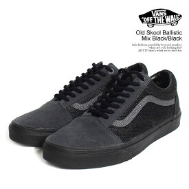 バンズ VANS Old Skool Ballistic Mix Black/Black vn0007ntbka メンズ スニーカー オールドスクール 送料無料 ストリート