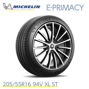 KAi ~V^C evC}V[ 205/55R16 94V XL ST MICHELIN E PRIMACY 732140 16C` Pi R AAA v~ARtH[g^C Ïl ă^C