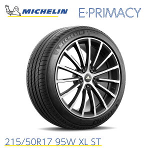 KAi ~V^C evC}V[ 215/50R17 95W XL ST MICHELIN E PRIMACY 732150 17C` Pi R AAA v~ARtH[g^C Ïl ă^C