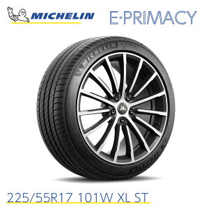 KAi ~V^C evC}V[ 225/55R17 101W XL ST MICHELIN E PRIMACY 732180 17C` Pi R AAA v~ARtH[g^C Ïl ă^C