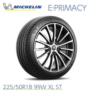 KAi ~V^C evC}V[ 225/50R18 99W XL ST MICHELIN E PRIMACY 733160 18C` Pi R AAA v~ARtH[g^C Ïl ă^C