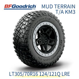 【4/20限定★抽選で2人に1人最大100%ポイントバック！】【正規輸入品】BFGoodrich マッドテレーン LT305/70R16 124/121Q LRE BFグッドリッチ MUD TERRAIN T/A KM3 711420 16インチ 単品 タイヤ ライトトラック規格 オフロード ブラックレター ドレスアップ 692521