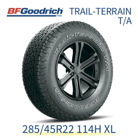 【正規輸入品】BFGoodrich トレールテレーン 285/45R22 114H XL BFグッドリッチ TRAIL-TERRAIN T/A 732130 22インチ 単品 タイヤ 乗用車規格 オンロード＆オフロード ブラックレター SUV 4×4 オールラウンド ドレスアップ 253505