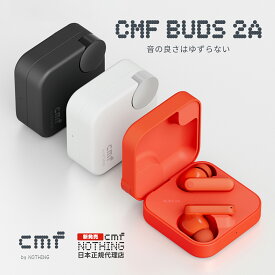 【スーパーSALE限定価格 LINE追加クーポン付 日本正規代理店】 CMF Buds 2a ワイヤレスイヤホン 12.4mmバイオファイバーカスタムTPUダイアフラム 42dB ANC 最大35.5時間総再生時間 1回の充電で8時間連続音楽再生 IP54防水 CMF by Nothing
