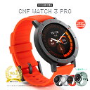 【新カラー登場！LINE限定クーポン& 特典付 | NOTHING Japan公式店】 CMF Watch 3 Pro スマートウォッチ ChatGPT搭載 1.43インチAMOLED大画面 デュアルバンドGPS Bluetooth通話機能 13日間バッテリー 120種類文字盤 IP68防水 cmy by nothing