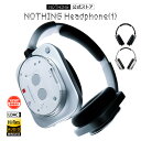 【NOTHING公式ストア | 5%OFFクーポン付(マラソン限定) & ポイントアップ中】 Nothing Headphone(1) ハイレゾ対応 ヘッドホン Bluetooth5.3 LDAC ［SOUND by KEF］ 通話用ENCアーキテクチャを4基のマイクに搭載 ノイズキャンセリング IPX2防水 最長80時間再生 ヘッドフォン