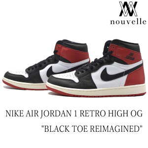 NIKE iCL AIR JORDAN 1 RETRO HIGH OG " BLACK TOE REIMAGINED " GA W[_  g airjordan1 nC ubN bh zCg Aj1 ܍ GAW[_1 ubNgD[ iCLXj[J[Y 