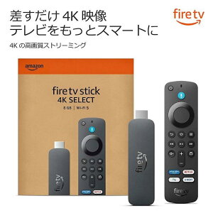 Amazon Fire TV Stick 4K Select 4K�̍��掿�X�g���[�~���O �X�g���[�~���O���f�B�A�v���C���[ 2025�N���� B0CN415PTV