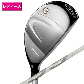 プロギア 2024SUPER egg ユーティリティ(Ladies') 日本仕様　SUPER egg専用シャフト [PRGR　レディース　Utility　ゴルフ　HHX-LY]