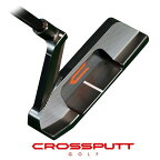 クロスパット　CROSSPUTT CP-100　パター　日本仕様　[CROSS PUTT　ブレードタイプ　ピンタイプ　姿勢が変われば、パットが変わる！　ゴルフ]