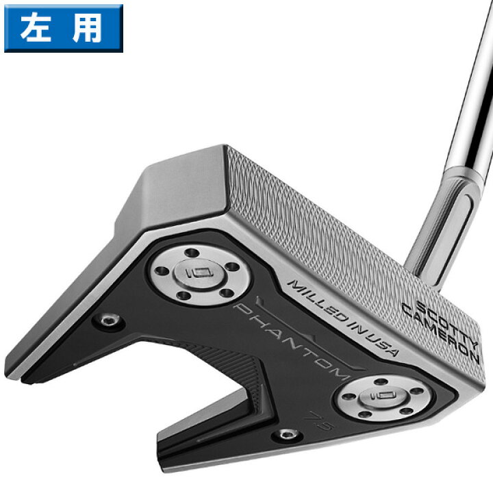 楽天市場】スコッティキャメロン 2024 PHANTOM 7.5 パター 左用 日本 