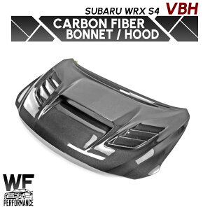 WF PERFORMANCE Xo WRX S4 VBH _NgL D J[{ {lbg (ʋC:  ^Cv) Subaru Bonnet Hood O