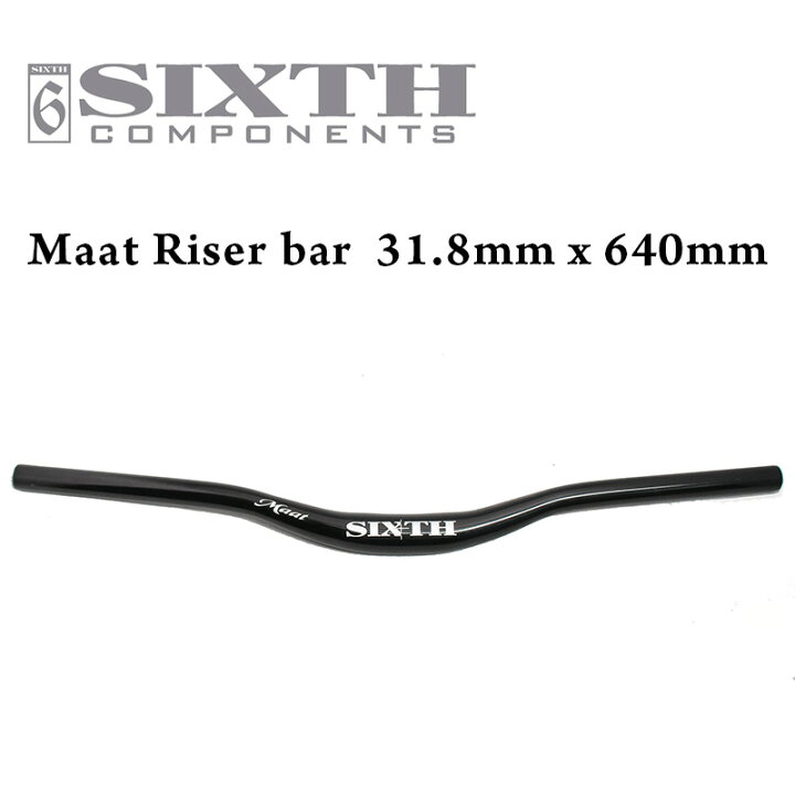 楽天市場】ライザーバー SIXTHcomponentsMaat Riser bar 31.8 x 640mm 