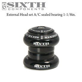 ヘッド セット ブラック SIXTH ComponentsExternal Head Set (シックスコンポーネンツ エクスターナル ヘッドセット )オーバーサイズ 1-1/8 軽量 ロード マウンテン MTB ピスト 自転車 パーツ