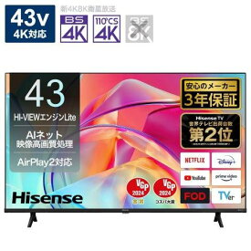 Hisense ハイセンス 43E6K 液晶テレビ 43E6K ［43V型 /Bluetooth対応 /4K対応 /BS・CS 4Kチューナー内蔵 /YouTube対応］