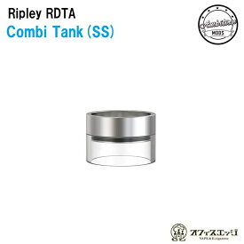 Ripley MTL/RDL RDTA【Combi Tank - SS+Glass】コンビタンク Ambition Mods × gentleman Club アンビション リプリー カスタムパーツ カスタマイズ [G-22]