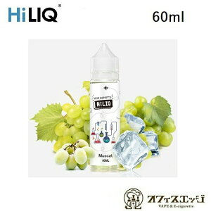 HILIQ Muscat 60ml }XJbg nCN dq^oR Lbh vape xCv J[gbW [ [t yjR`0 ^[0z [S-34]