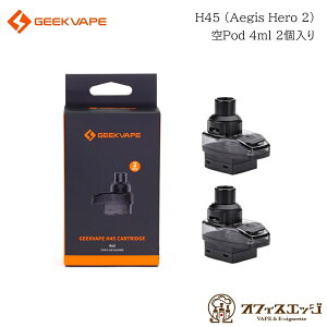 Geekvape H45 (Aegis Hero 2) PodJ[gbW 4ml 2 M[NxCv C[WXq[[2 pod |bh |bg XyA \ p[c i [Z-67]