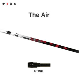 TRPX The Air GTD用 スリーブ付シャフト ドライバー用 カスタムシャフト 純正スリーブ ジ・エアー