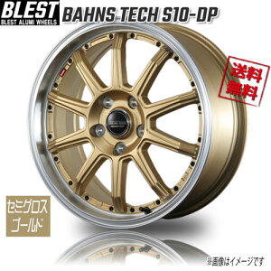 BLEST BAHNS TECH S10-DP �Z�~�O���X�S�[���h 17�C���` 5H114.3 7J+53 1�{ 73.1 �Ɣ�4�{�w���ő�������