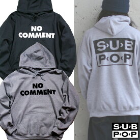SUB POP「NO COMMENT」レーベルロゴ パーカー フーディー バンドTシャツ サブポップ　USA企画
