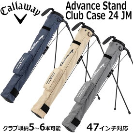 Callaway Advance Stand Club Case 24 JM キャロウェイ アドバンス スタンド クラブケース 24JM ゴルフバッグ 3色 クラブ収納本数5～6本(47インチ対応) [日本正規品]