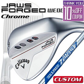 【メーカーカスタム】Callaway JAWS FORGED 2023 ウェッジ クロム 右用 N.S.PRO Zelos 7 スチールシャフト [日本正規品][ジョーズ フォージド]