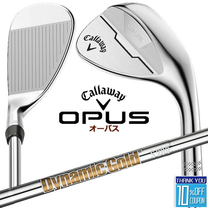 楽天市場】キャロウェイ OPUS クロム ウェッジ Dynamic Gold(S200 