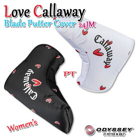 オデッセイ ラブキャロウェイ ブレード パターカバー 24 JM レディース ゴルフ 2024年モデル LOVE Callaway ODYSSEY