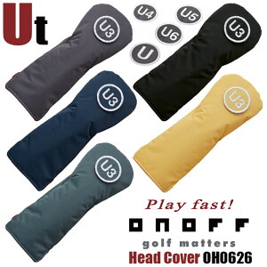 �I�m�t ONOFF UTILITY HEAD COVER OH0626 (UT�p) �I�m�t �w�b�h�J�o�[ ���[�e�B���e�B�p �i�C���� 5�F/��֎��Ԏ�o�b�W�F U3,U4,U5,U6,U�t ���E���h���� [2026�N���f��] [GLOBERIDE] [�O���[�u���C�h]