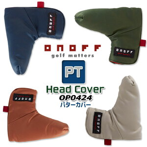 ONOFF PUTTER COVER OP0424 (PTp) Imt iCcCV[Y wbhJo[/p^[p(u[h) J[ 4F/Ύ jp/jZbNX yGLOBERIDE/O[uChzy2024Nfz