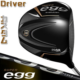 【メーカーカスタム】PRGR SUPER egg DRIVER 10.5° プロギア スーパー エッグ ドライバー SUPER egg 専用シャフト M-37(R) M-40(SR) M-43(S) 500cm3 SLEルール適合外品 [日本正規品] [2024年モデル]